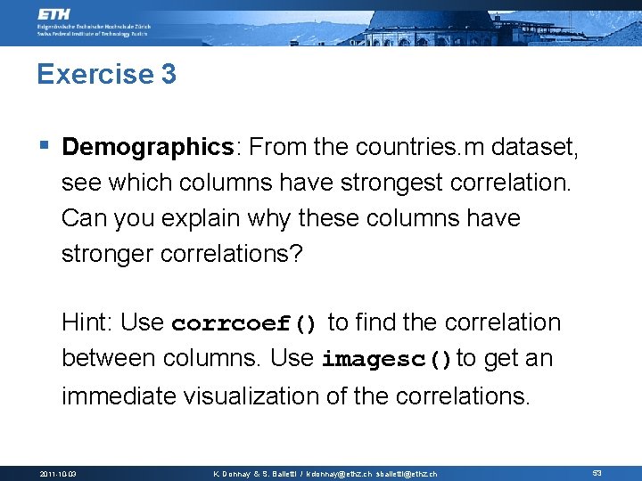 Exercise 3 § Demographics: From the countries. m dataset, see which columns have strongest