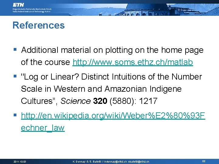 References § Additional material on plotting on the home page of the course http: