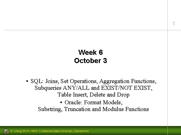 1 Week 6 October 3 • SQL: Joins, Set Operations, Aggregation Functions, Subqueries ANY/ALL