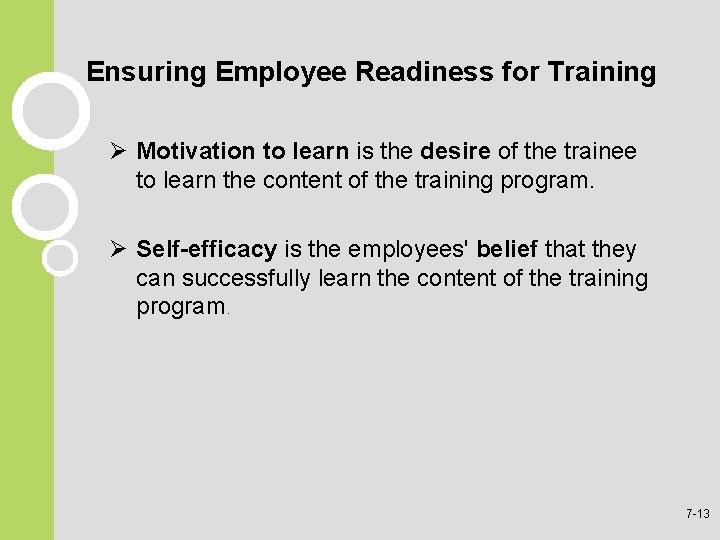 Ensuring Employee Readiness for Training Ø Motivation to learn is the desire of the Ensuring Employee Readiness for Training Ø Motivation to learn is the desire of the
