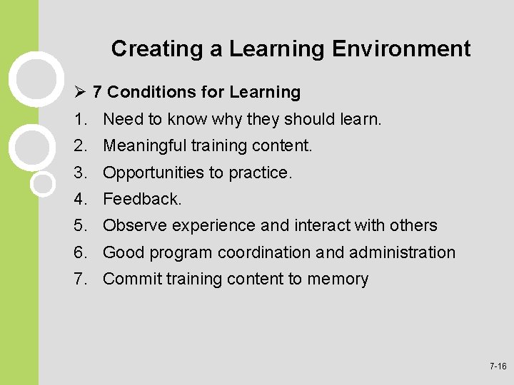 Creating a Learning Environment Ø 7 Conditions for Learning 1. Need to know why Creating a Learning Environment Ø 7 Conditions for Learning 1. Need to know why