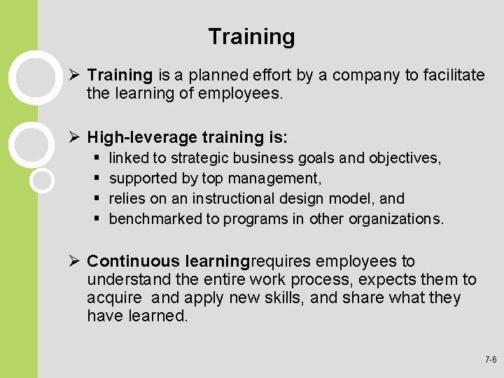 Training Ø Training is a planned effort by a company to facilitate the learning Training Ø Training is a planned effort by a company to facilitate the learning