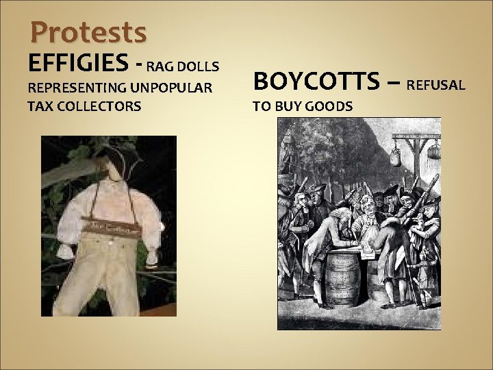 Protests EFFIGIES - RAG DOLLS REPRESENTING UNPOPULAR TAX COLLECTORS BOYCOTTS – REFUSAL TO BUY Protests EFFIGIES - RAG DOLLS REPRESENTING UNPOPULAR TAX COLLECTORS BOYCOTTS – REFUSAL TO BUY