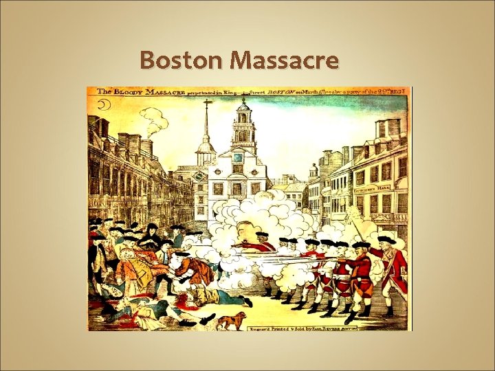 Boston Massacre Boston Massacre