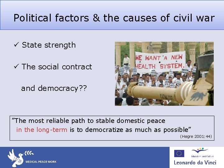 Political factors & the causes of civil war ü State strength ü The social Political factors & the causes of civil war ü State strength ü The social