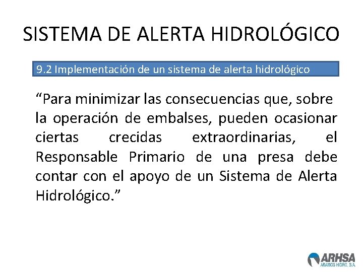 SISTEMA DE ALERTA HIDROLÓGICO 9. 2 Implementación de un sistema de alerta hidrológico “Para