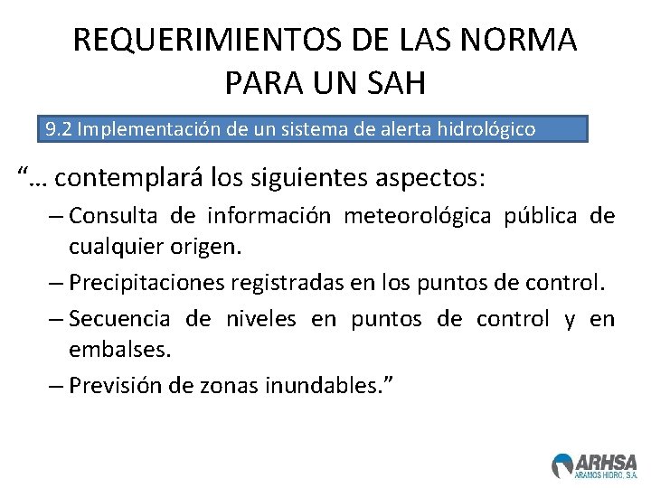 REQUERIMIENTOS DE LAS NORMA PARA UN SAH 9. 2 Implementación de un sistema de