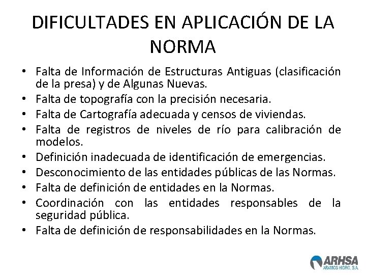 DIFICULTADES EN APLICACIÓN DE LA NORMA • Falta de Información de Estructuras Antiguas (clasificación