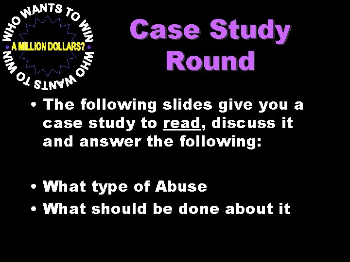Case Study Round • The following slides give you a case study to read,