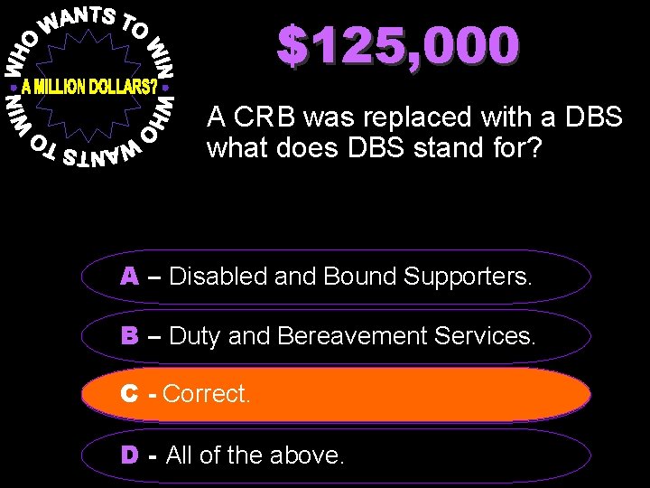 $125, 000 A CRB was replaced with a DBS what does DBS stand for?