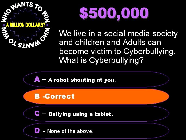 $500, 000 We live in a social media society and children and Adults can
