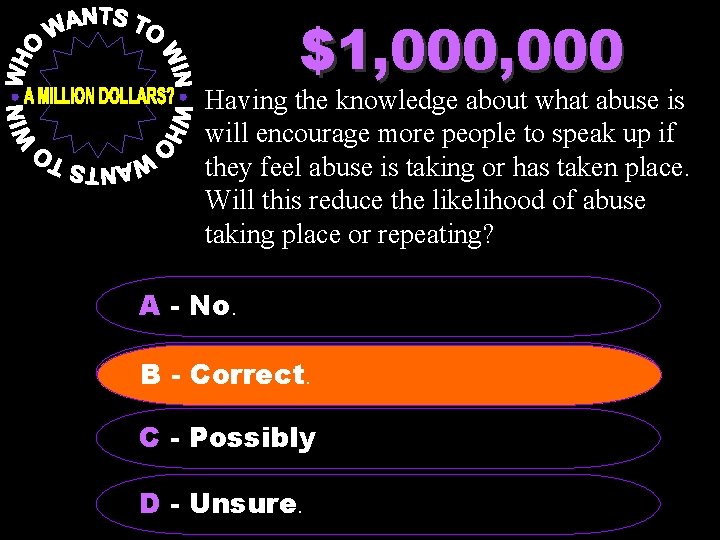 $1, 000 Having the knowledge about what abuse is will encourage more people to
