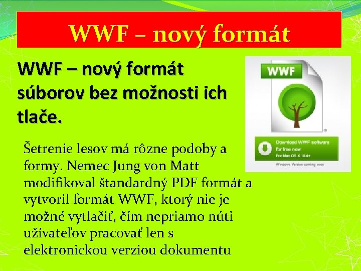 WWF – nový formát súborov bez možnosti ich tlače. Šetrenie lesov má rôzne podoby