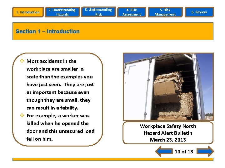 1. Introduction 2. Understanding Hazards 3. Understanding Risk 4. Risk Assessment 5. Risk Management 1. Introduction 2. Understanding Hazards 3. Understanding Risk 4. Risk Assessment 5. Risk Management