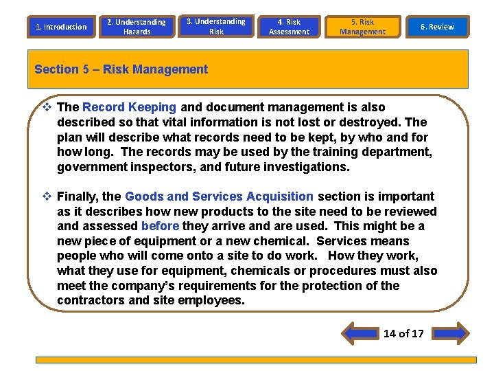 1. Introduction 2. Understanding Hazards 3. Understanding Risk 4. Risk Assessment 5. Risk Management 1. Introduction 2. Understanding Hazards 3. Understanding Risk 4. Risk Assessment 5. Risk Management