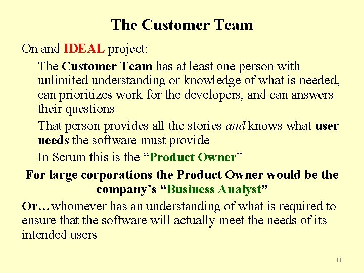 The Customer Team On and IDEAL project: The Customer Team has at least one