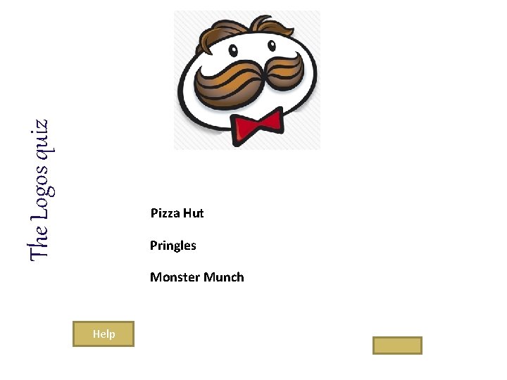 The Logos quiz Pizza Hut Pringles Monster Munch Help 