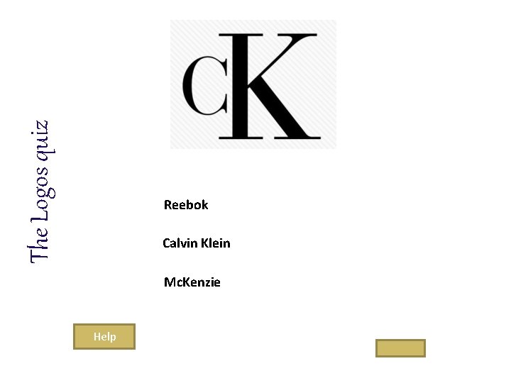 The Logos quiz Reebok Calvin Klein Mc. Kenzie Help 