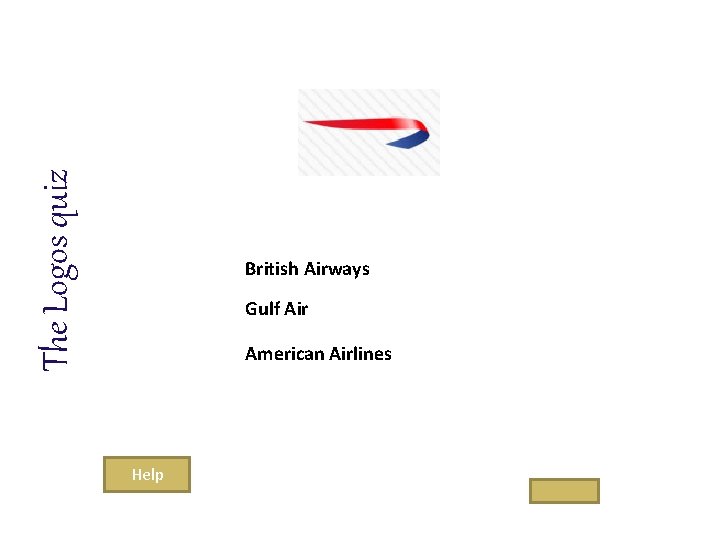 The Logos quiz British Airways Gulf Air American Airlines Help 