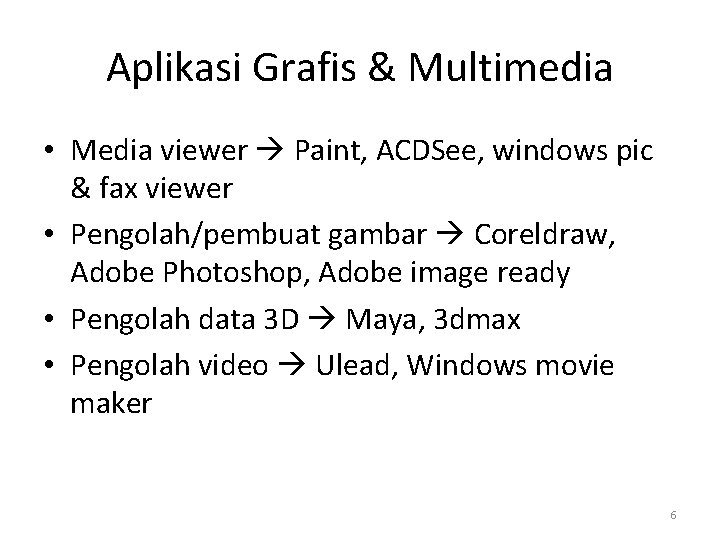 Aplikasi Grafis & Multimedia • Media viewer Paint, ACDSee, windows pic & fax viewer