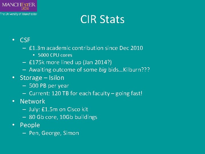CIR Stats • CSF – £ 1. 3 m academic contribution since Dec 2010