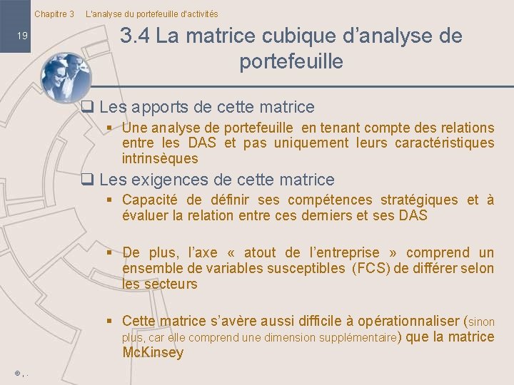 Chapitre 3 19 L’analyse du portefeuille d’activités 3. 4 La matrice cubique d’analyse de