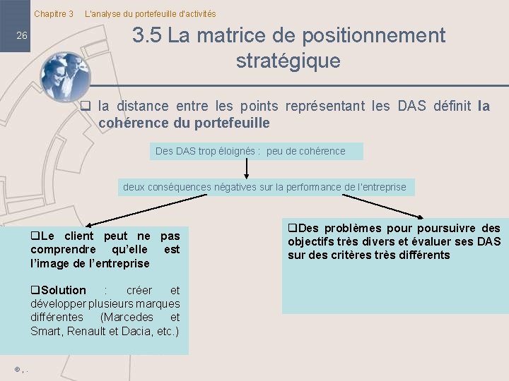 Chapitre 3 26 L’analyse du portefeuille d’activités 3. 5 La matrice de positionnement stratégique