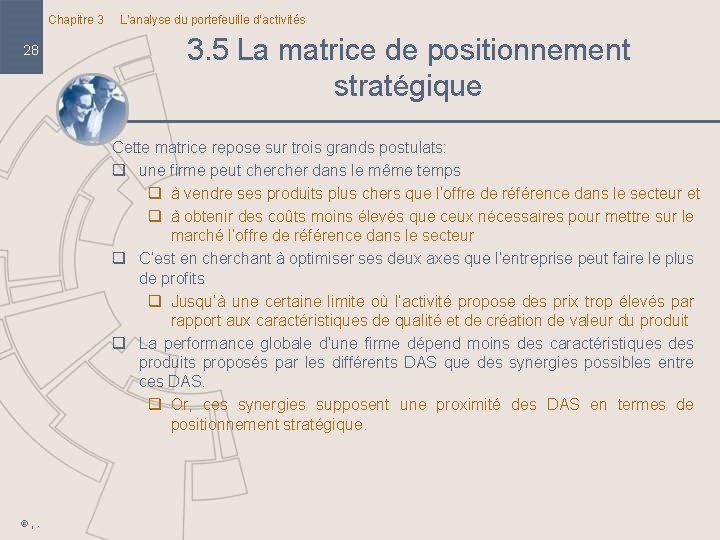 Chapitre 3 28 L’analyse du portefeuille d’activités 3. 5 La matrice de positionnement stratégique