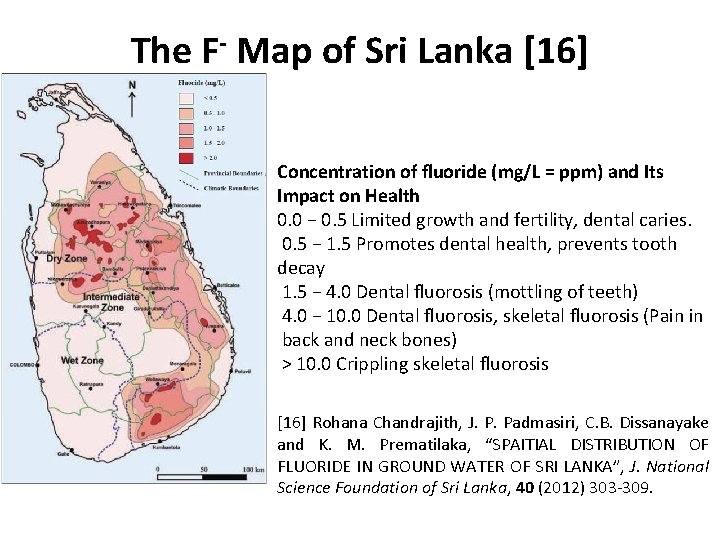 The F- Map of Sri Lanka [16] Concentration of ﬂuoride (mg/L = ppm) and