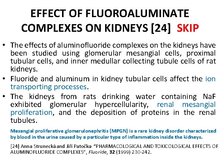 EFFECT OF FLUOROALUMINATE COMPLEXES ON KIDNEYS [24] SKIP • The effects of aluminofluoride complexes