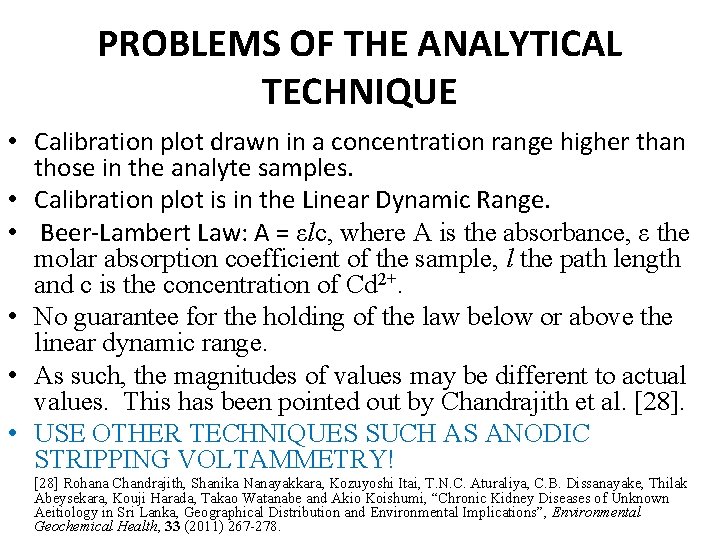 PROBLEMS OF THE ANALYTICAL TECHNIQUE • Calibration plot drawn in a concentration range higher