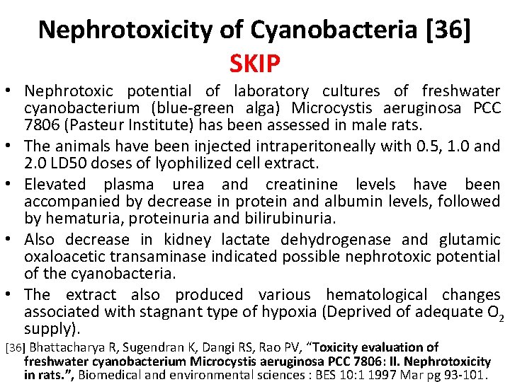 Nephrotoxicity of Cyanobacteria [36] SKIP • Nephrotoxic potential of laboratory cultures of freshwater cyanobacterium