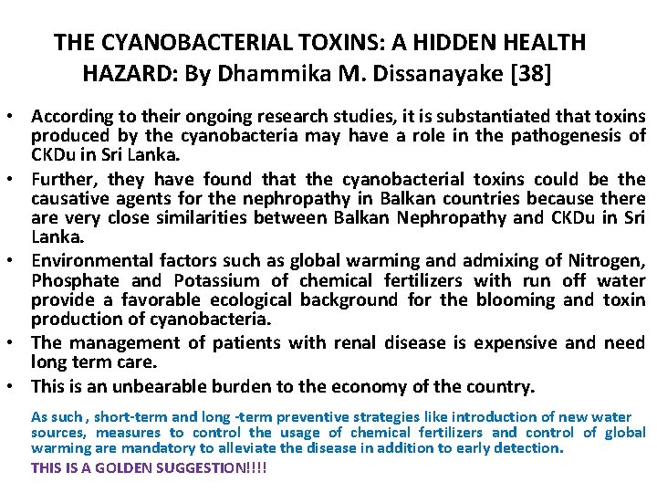  THE CYANOBACTERIAL TOXINS: A HIDDEN HEALTH HAZARD: By Dhammika M. Dissanayake [38] •