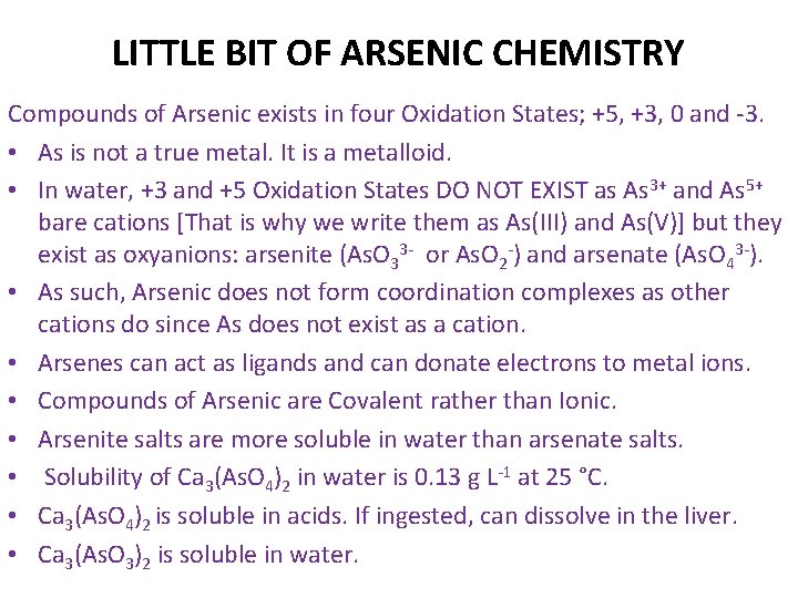 LITTLE BIT OF ARSENIC CHEMISTRY Compounds of Arsenic exists in four Oxidation States; +5,