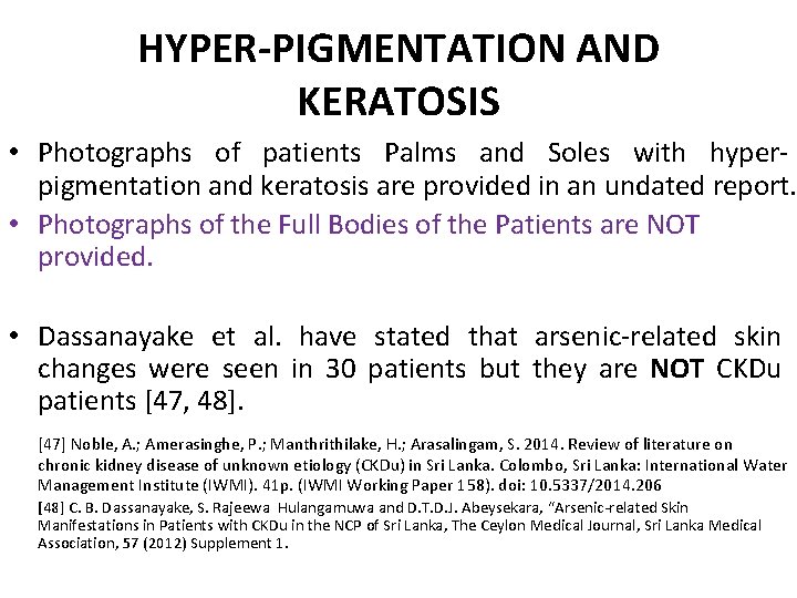 HYPER-PIGMENTATION AND KERATOSIS • Photographs of patients Palms and Soles with hyperpigmentation and keratosis