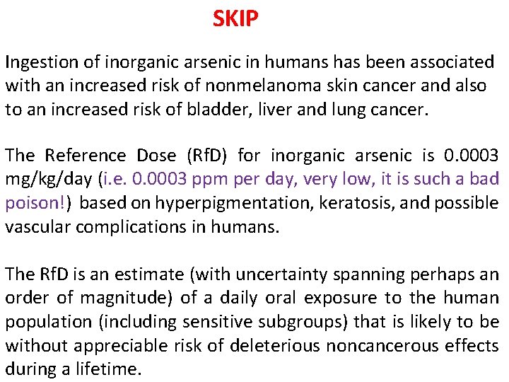 SKIP Ingestion of inorganic arsenic in humans has been associated with an increased risk