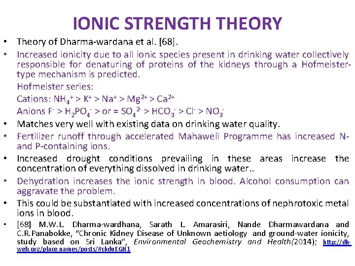 IONIC STRENGTH THEORY • Theory of Dharma-wardana et al. [68]. • Increased ionicity due