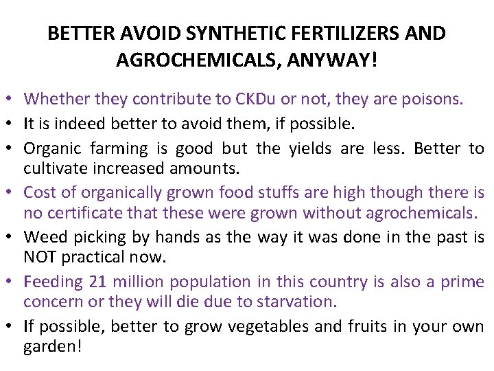 BETTER AVOID SYNTHETIC FERTILIZERS AND AGROCHEMICALS, ANYWAY! • Whether they contribute to CKDu or