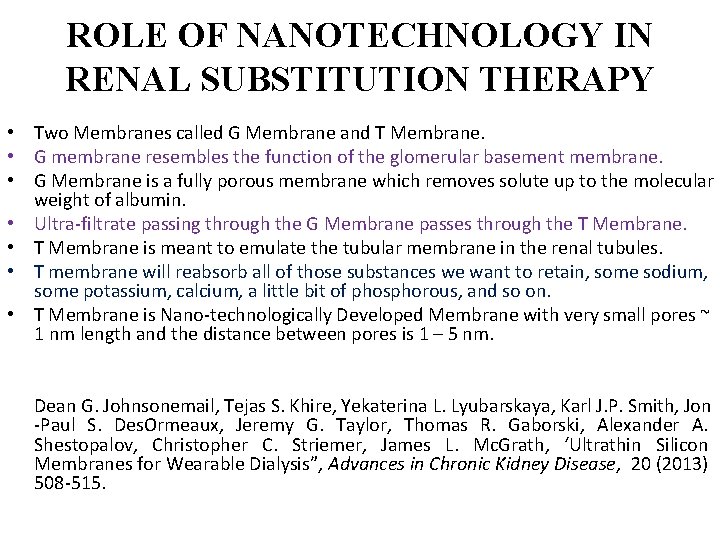 ROLE OF NANOTECHNOLOGY IN RENAL SUBSTITUTION THERAPY • Two Membranes called G Membrane and