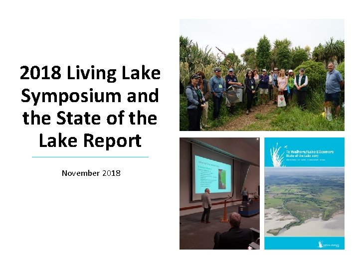 2018 Living Lake Symposium and the State of the Lake Report November 2018 