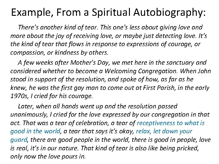 Example, From a Spiritual Autobiography: There’s another kind of tear. This one’s less about