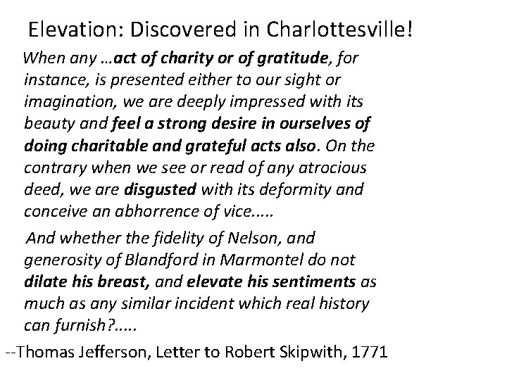 Elevation: Discovered in Charlottesville! When any …act of charity or of gratitude, for instance,