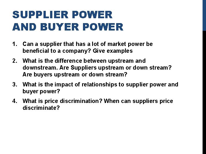 SUPPLIER POWER AND BUYER POWER 1. Can a supplier that has a lot of