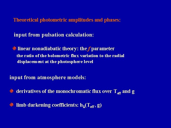 Theoretical photometric amplitudes and phases: input from pulsation calculation: linear nonadiabatic theory: the f