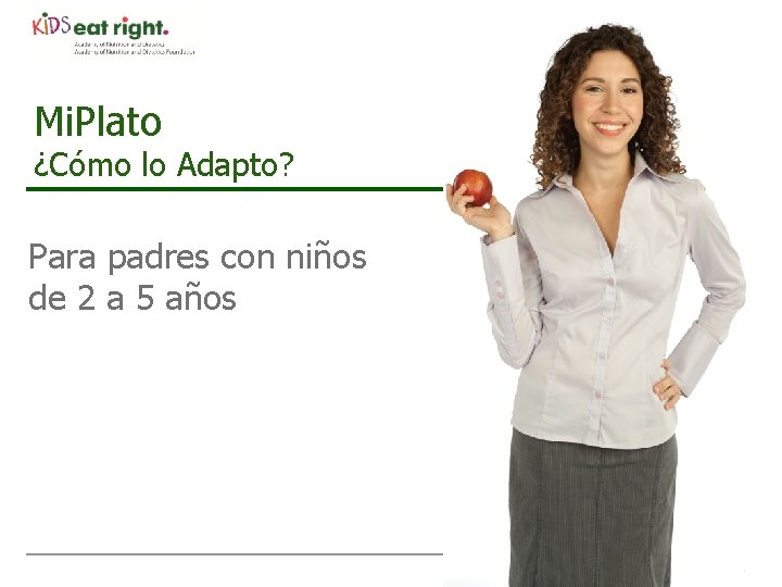 Mi. Plato ¿Cómo lo Adapto? Para padres con niños de 2 a 5 años