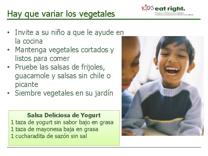 Hay que variar los vegetales • Invite a su niño a que le ayude