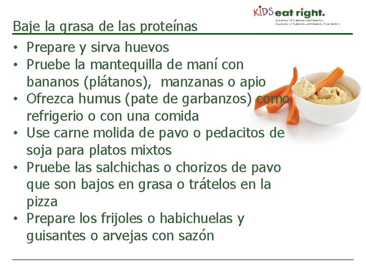Baje la grasa de las proteínas • Prepare y sirva huevos • Pruebe la