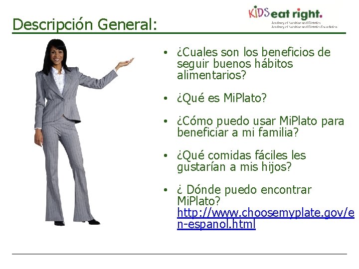 Descripción General: • ¿Cuales son los beneficios de seguir buenos hábitos alimentarios? • ¿Qué