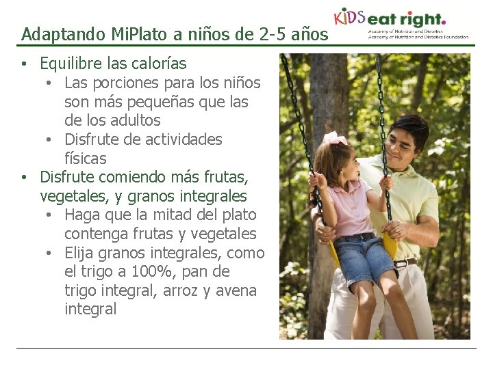 Adaptando Mi. Plato a niños de 2 -5 años • Equilibre las calorías •