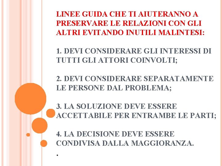 LINEE GUIDA CHE TI AIUTERANNO A PRESERVARE LE RELAZIONI CON GLI ALTRI EVITANDO INUTILI LINEE GUIDA CHE TI AIUTERANNO A PRESERVARE LE RELAZIONI CON GLI ALTRI EVITANDO INUTILI